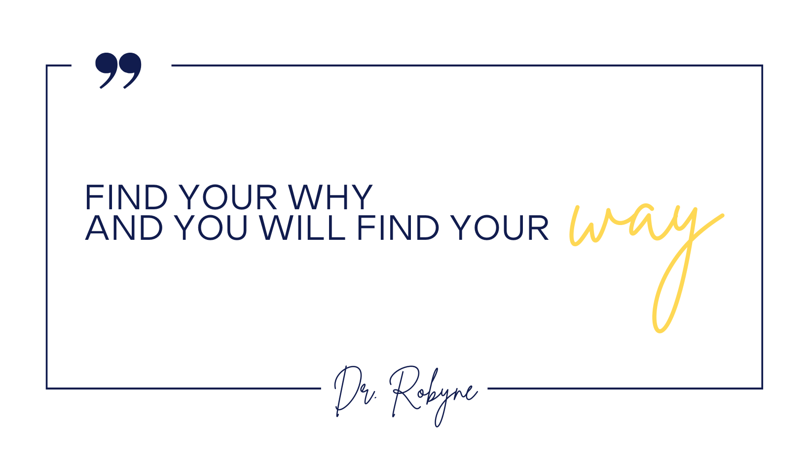 Quote by Dr. Robyne Hanley-Dafoe