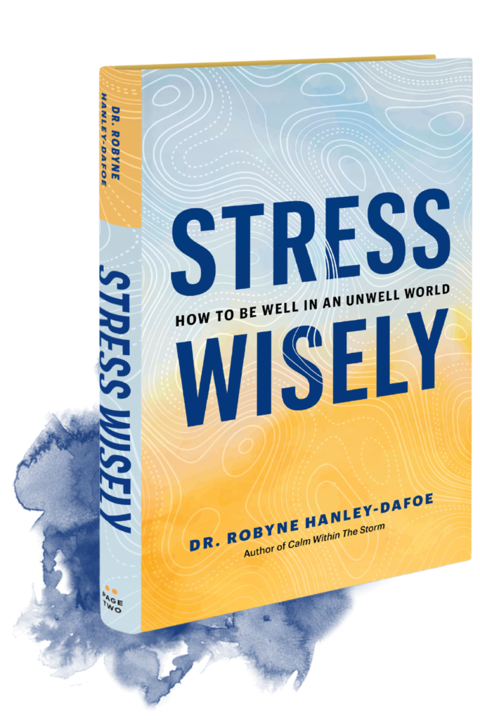Stress Wisely by Dr. Robyne Hanley-Dafoe