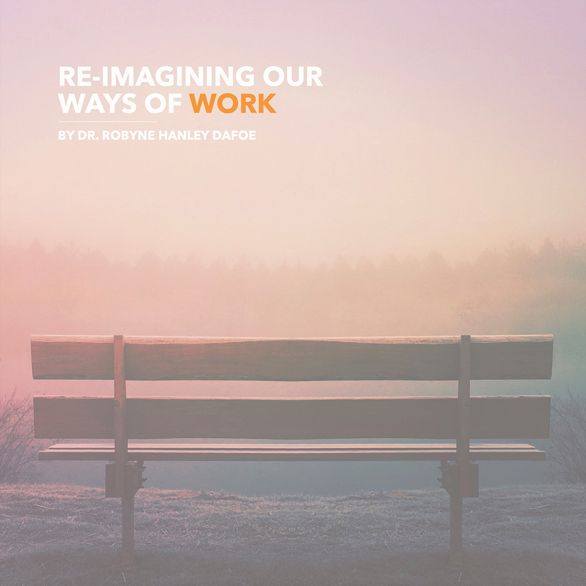 Re-Imaging our ways of work